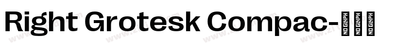 Right Grotesk Compac字体转换